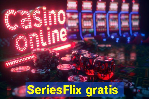 SeriesFlix gratis